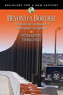 Au-delà d'une frontière : Les causes et les conséquences de l'immigration contemporaine - Beyond a Border: The Causes and Consequences of Contemporary Immigration