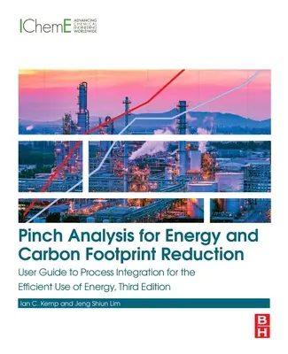 L'analyse Pinch pour la réduction de l'énergie et de l'empreinte carbone : Guide de l'utilisateur pour l'intégration des processus en vue d'une utilisation efficace de l'énergie - Pinch Analysis for Energy and Carbon Footprint Reduction: User Guide to Process Integration for the Efficient Use of Energy