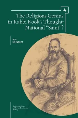 Le génie religieux dans la pensée du rabbin Kook : Un saint national ? - The Religious Genius in Rabbi Kook's Thought: National Saint?