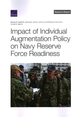 Impact de la politique d'augmentation individuelle sur l'état de préparation de la force de réserve de la marine - Impact of Individual Augmentation Policy on Navy Reserve Force Readiness