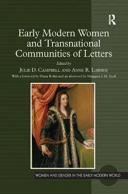 Les femmes du début de l'ère moderne et les communautés de lettres transnationales - Early Modern Women and Transnational Communities of Letters