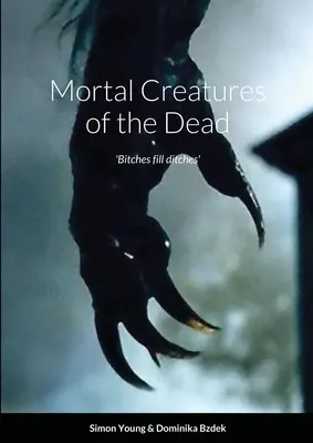 Créatures mortelles des morts - Mortal Creatures of the Dead