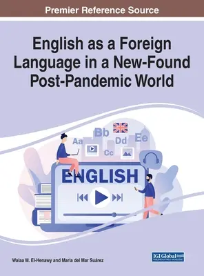 L'anglais comme langue étrangère dans un nouveau monde post-pandémique - English as a Foreign Language in a New-Found Post-Pandemic World