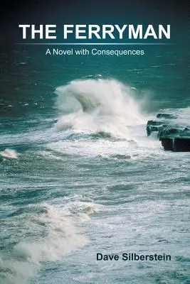 Le passeur : Un roman lourd de conséquences - The Ferryman: A Novel with Consequences