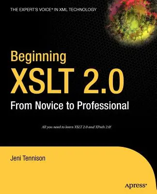 Début de XSLT 2.0 : Du novice au professionnel - Beginning XSLT 2.0: From Novice to Professional
