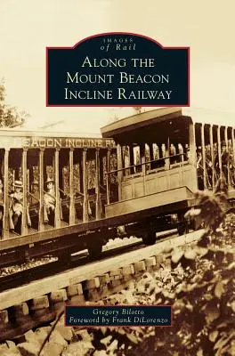 Le long du chemin de fer incliné du Mont Beacon - Along the Mount Beacon Incline Railway
