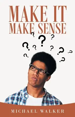 Faire en sorte que cela ait du sens - Make It Make Sense