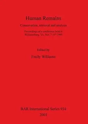 Restes humains : Conservation, récupération et analyse - Human Remains: Conservation, retrieval and analysis