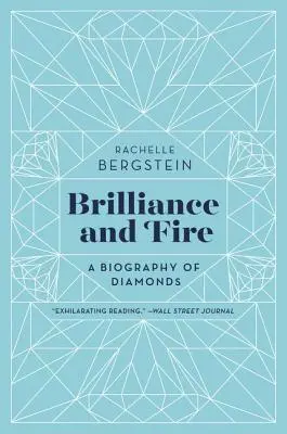 Brillance et feu : Une biographie des diamants - Brilliance and Fire: A Biography of Diamonds