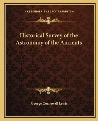 Étude historique de l'astronomie des anciens - Historical Survey of the Astronomy of the Ancients