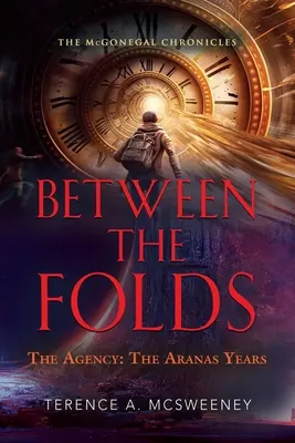 Entre les plis - L'Agence : Les années Aranas - Between the Folds - The Agency: The Aranas Years