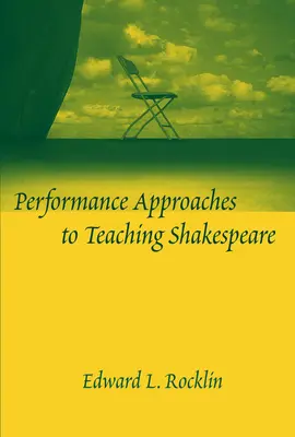 Approches de l'enseignement de Shakespeare fondées sur la performance - Performance Approaches to Teaching Shakespeare