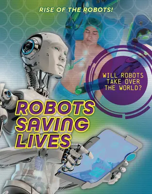 Des robots qui sauvent des vies - Robots Saving Lives