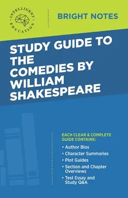 Guide d'étude des Comédies de William Shakespeare - Study Guide to The Comedies by William Shakespeare