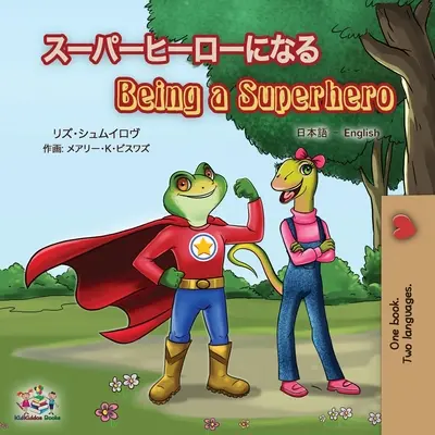 Being a Superhero (Livre bilingue japonais-anglais pour enfants) - Being a Superhero (Japanese English Bilingual Book for Kids)