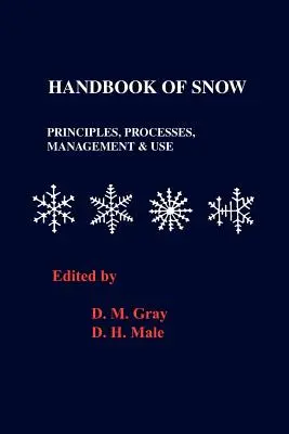 Manuel de la neige : Principes, processus, gestion et utilisation - Handbook of Snow: Principles, Processes, Management and Use