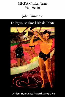 La Peyrouse Dans L'Isle de Tahiti, Ou Le Danger Des PR Somptions : Drame Politique - La Peyrouse Dans L'Isle de Tahiti, Ou Le Danger Des PR Somptions: Drame Politique