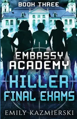 Académie de l'Ambassade : Les examens finaux qui tuent - Embassy Academy: Killer Final Exams