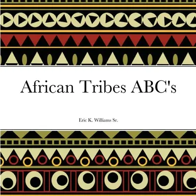 ABC des tribus africaines - African Tribes ABC's