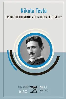 Nikola Tesla : Les fondements de l'électricité moderne