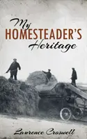 Mon héritage d'agriculteur - My Homesteader's Heritage