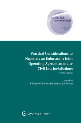 Considérations pratiques pour négocier un accord d'exploitation conjointe applicable dans les juridictions de droit civil - Practical Considerations to Negotiate an Enforceable Joint Operating Agreement under Civil Law Jurisdictions