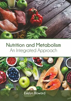 Nutrition et métabolisme : Une approche intégrée - Nutrition and Metabolism: An Integrated Approach