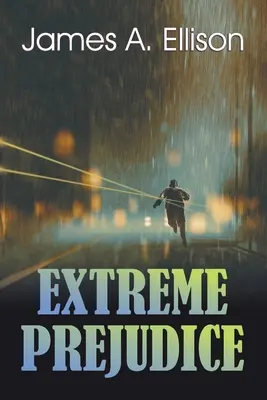 Préjugés extrêmes - Extreme Prejudice