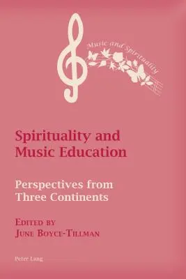 Spiritualité et éducation musicale : Perspectives de trois continents - Spirituality and Music Education: Perspectives from Three Continents