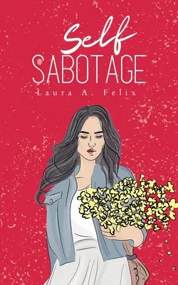 L'auto-sabotage - Self Sabotage