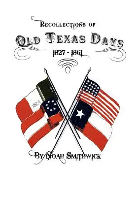 Les souvenirs du Texas d'antan - Recollections of Old Texas Days