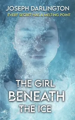 La fille sous la glace : Un thriller glacial - The Girl Beneath the Ice: A Chilly Thriller