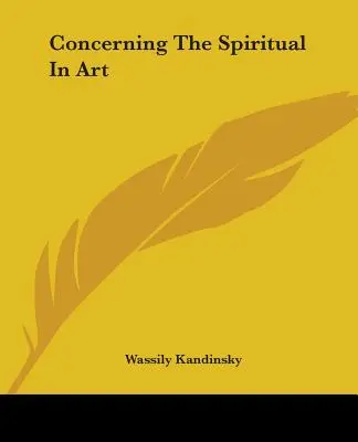 La spiritualité dans l'art - Concerning The Spiritual In Art