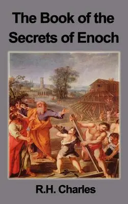 Le livre des secrets d'Hénoch - The Book of the Secrets of Enoch