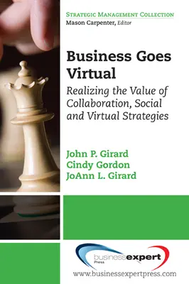 Les affaires deviennent virtuelles : Réaliser la valeur de la collaboration et des stratégies sociales et virtuelles - Business Goes Virtual: Realizing the Value of Collaboration, Social and Virtual Strategies