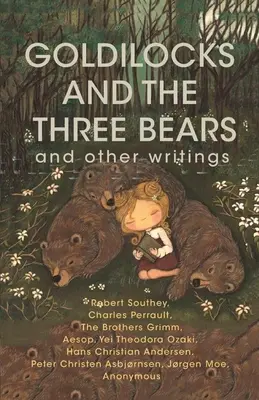 Boucle d'or et les trois ours & autres écrits - Goldilocks and The Three Bears & Other Writings