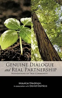 Dialogue authentique et partenariat réel : Les fondements d'une véritable communauté - Genuine Dialogue and Real Partnership: Foundations of True Community