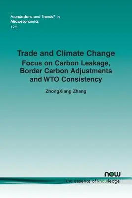 Commerce et changement climatique : Focus sur les fuites de carbone, les ajustements de carbone aux frontières et la cohérence de l'OMC - Trade and Climate Change: Focus on Carbon Leakage, Border Carbon Adjustments and WTO Consistency