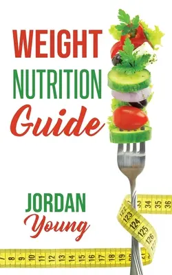 Guide nutritionnel du poids - Weight Nutrition Guide