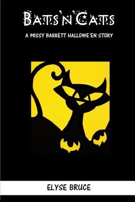 Bats'n'cats : Une histoire de Missy Barrett pour l'Halloween - Bats'n'cats: A Missy Barrett Hallowe'en Story