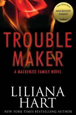 Le créateur de troubles : Un roman de la famille MacKenzie - Trouble Maker: A MacKenzie Family Novel