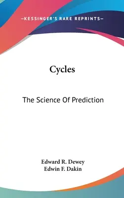 Cycles : La science de la prédiction - Cycles: The Science Of Prediction