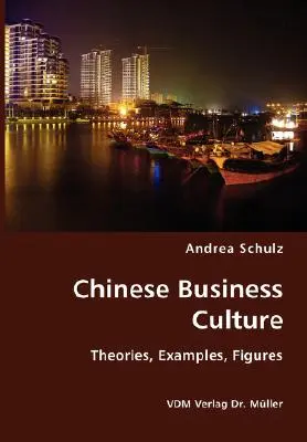 Culture d'entreprise chinoise - Théories, exemples, chiffres - Chinese Business Culture- Theories, Examples, Figures