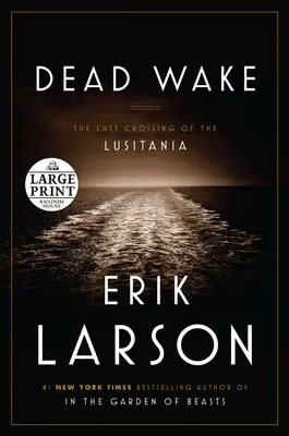 Dead Wake : La dernière traversée du Lusitania - Dead Wake: The Last Crossing of the Lusitania