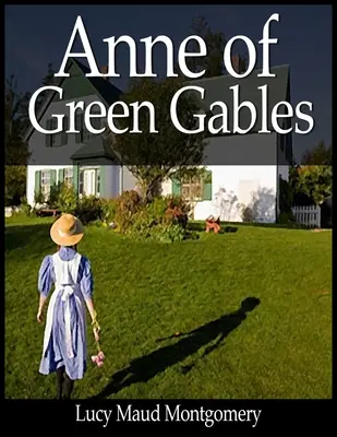 Anne aux pignons verts - Anne of Green Gables