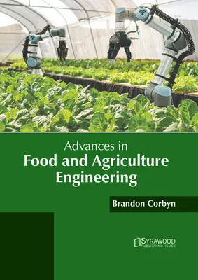 Progrès en matière d'ingénierie alimentaire et agricole - Advances in Food and Agriculture Engineering