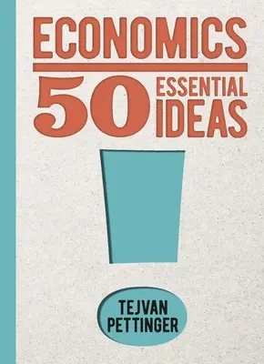 Économie : 50 idées essentielles - Economics: 50 Essential Ideas