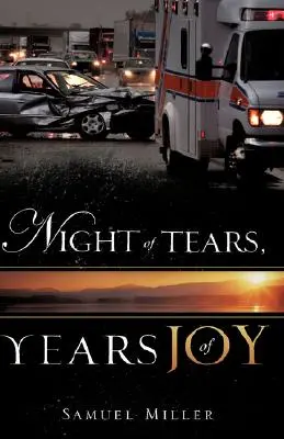 Une nuit de larmes, des années de joie - Night of Tears, Years of Joy