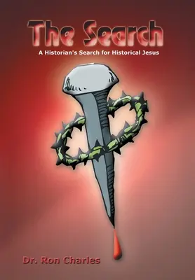 La recherche : La recherche du Jésus historique par un historien - The Search: A Historian's Search for Historical Jesus