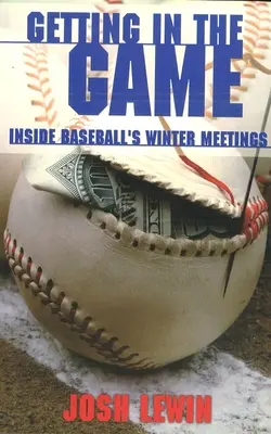 Entrer dans le jeu : A l'intérieur des réunions d'hiver du baseball - Getting in the Game: Inside Baseball's Winter Meetings